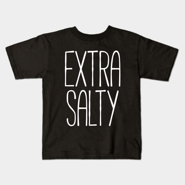 Extra salty T-shirt Kids T-Shirt by RedYolk